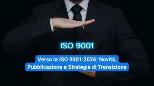ISO 9001 2026 Novità Pubblicazione ISO 2026 Transizione Ottenere Certificazione ISO 9001 2026